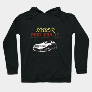 Hvac Paid for it Luxury Car Hoodie